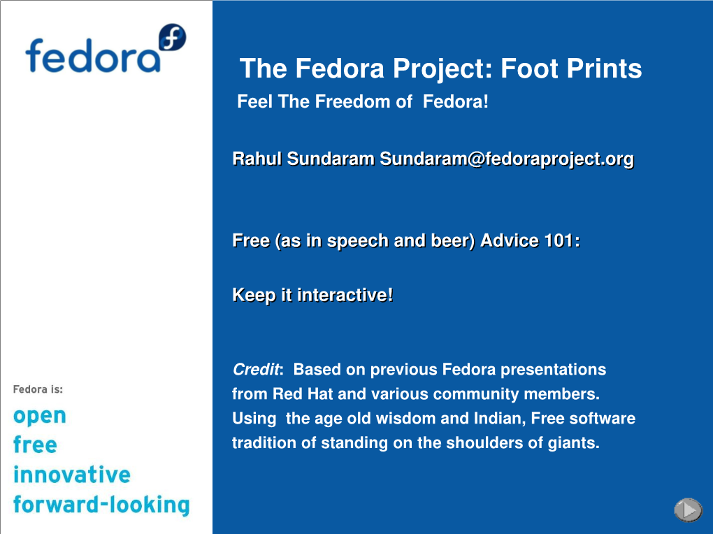 Foot Prints Feel the Freedom of Fedora!