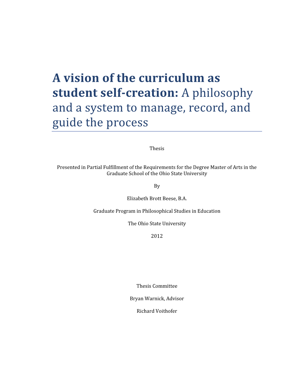 A Vision of the Curriculum As Student Self-Creation: a Philosophy and a System to Manage, Record, and Guide the Process