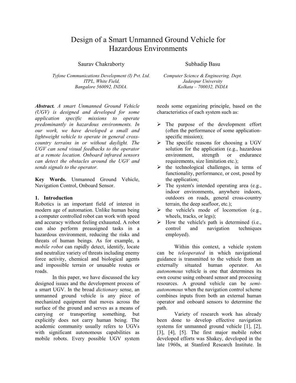 Variety of Research Work Has Already Been Done to Develop an Effective Navigation Systems for Unmanned Ground Vehicle