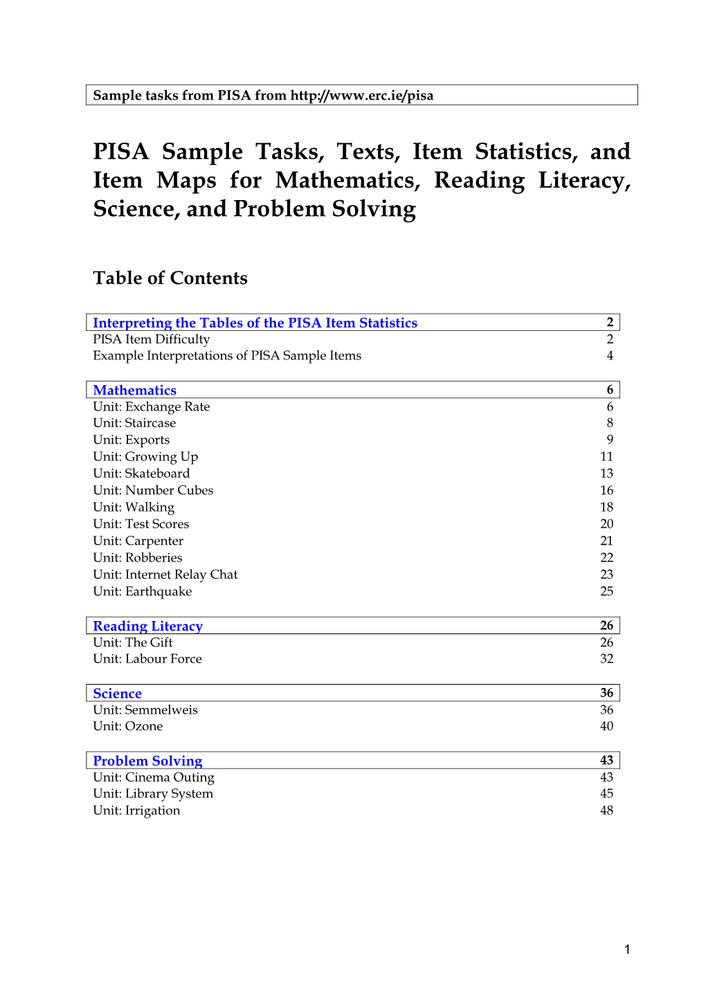 PISA Sample Tasks, Texts, Item Statistics, and Item Maps for Mathematics, Reading Literacy, Science, and Problem Solving