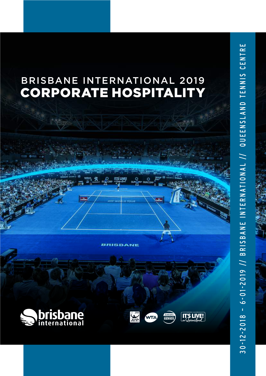 Corporate Hospitality 30-12-2018 – 6-01-2019 //30-12-2018 INTERNATIONAL 6-01-2019 – BRISBANE // Qu Overview //30-12-2018 INTERNATIONAL 6-01-2019 – BRISBANE // Qu