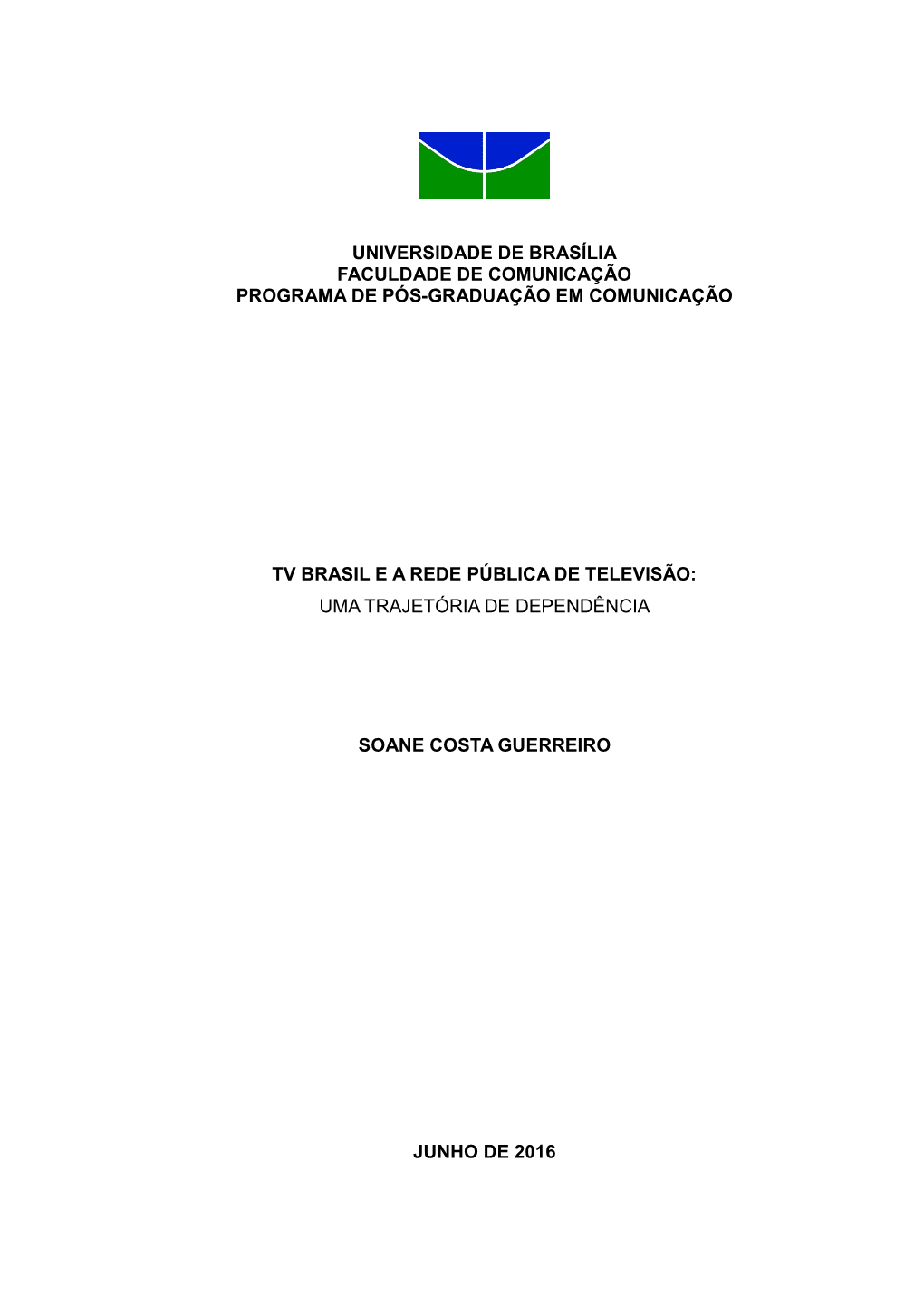 Universidade De Brasília Faculdade De Comunicação Programa De Pós-Graduação Em Comunicação