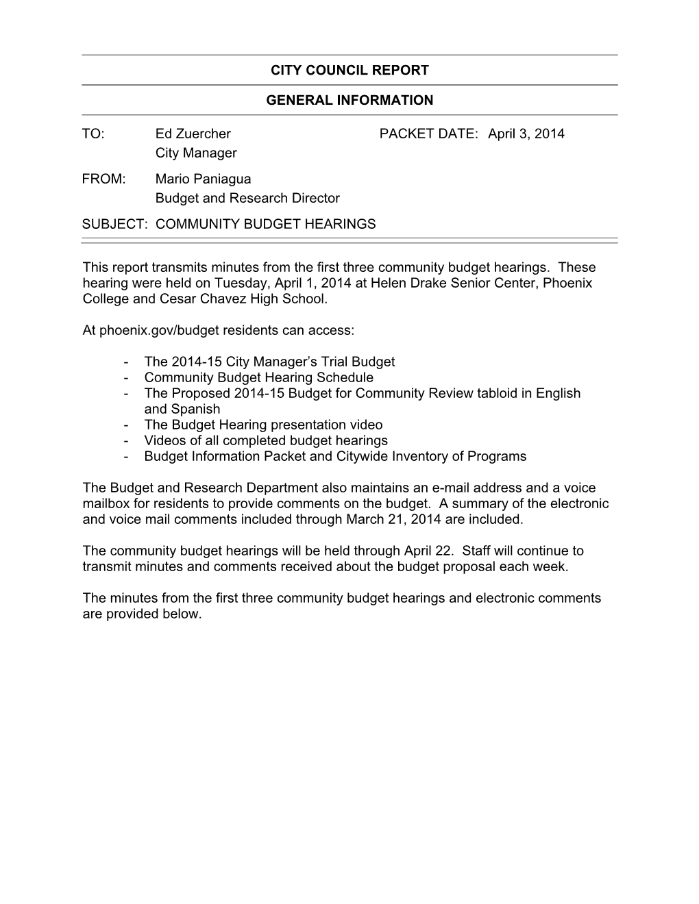 CITY COUNCIL REPORT GENERAL INFORMATION TO: Ed Zuercher