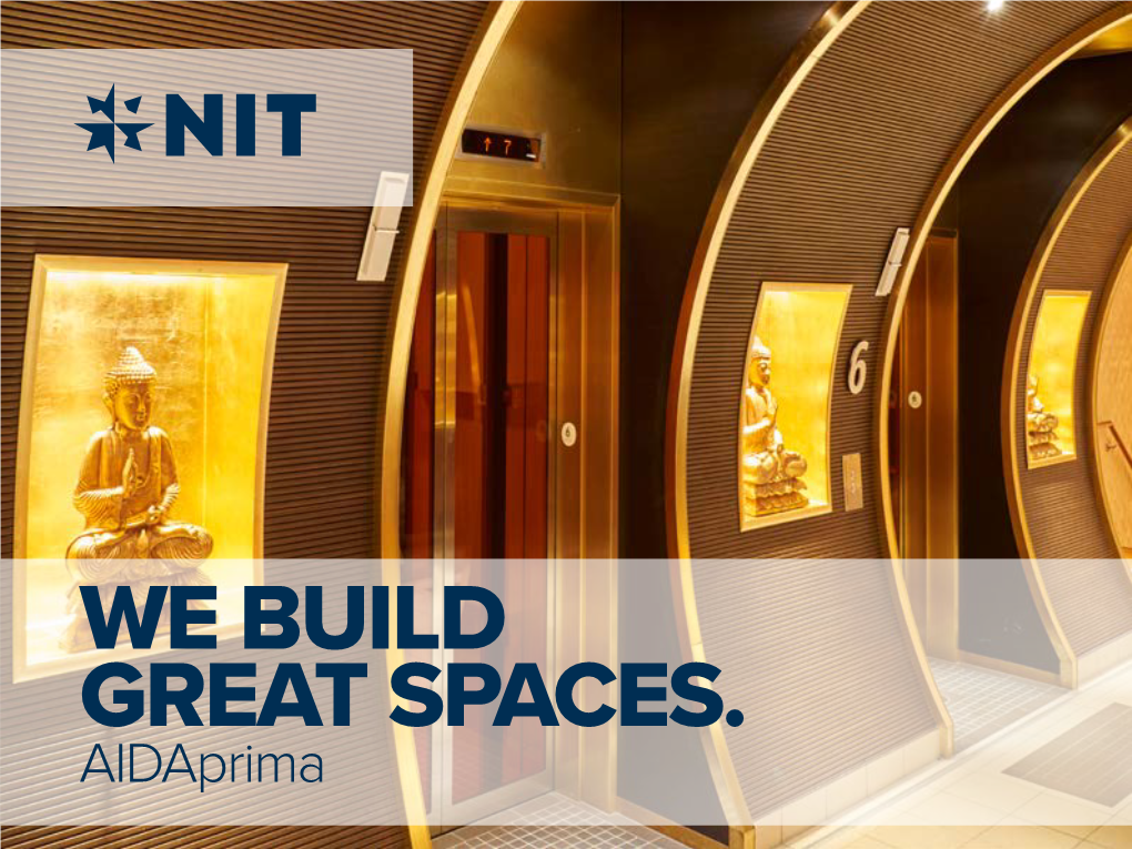 WE BUILD GREAT SPACES. Aidaprima Location Is No Excuse