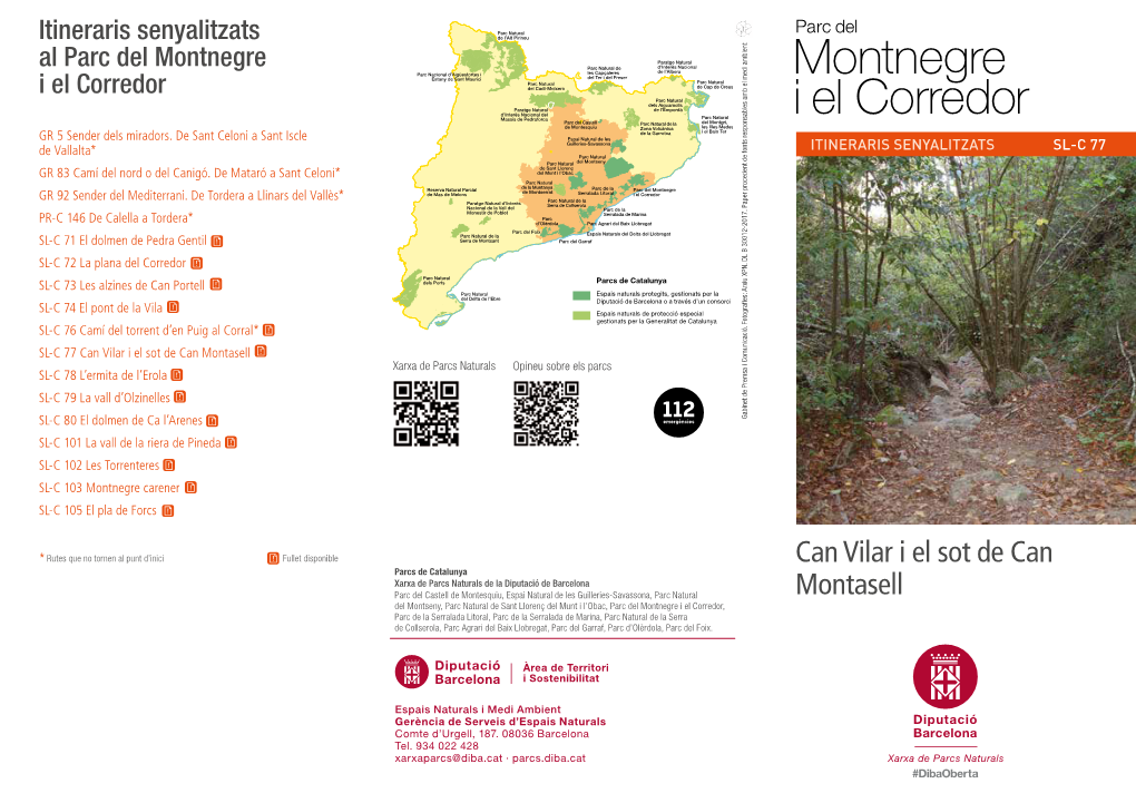 Can Vilar I El Sot De Can Montasell Xarxa De Parcs Naturals Opineu Sobre Els Parcs SL-C 78 L’Ermita De L’Erola SL-C 79 La Vall D’Olzinelles