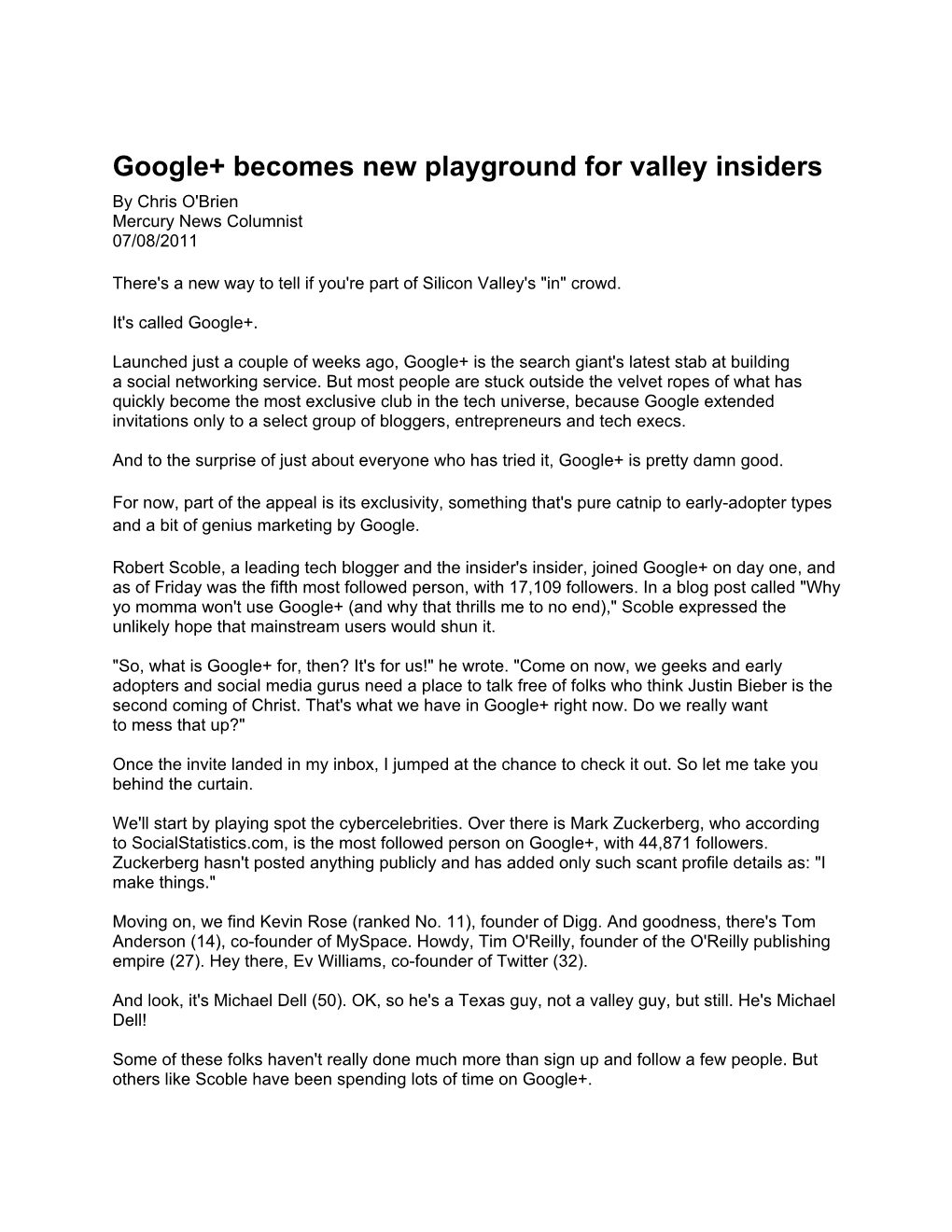 Google+ Becomes New Playground for Valley Insiders by Chris O'brien Mercury News Columnist 07/08/2011