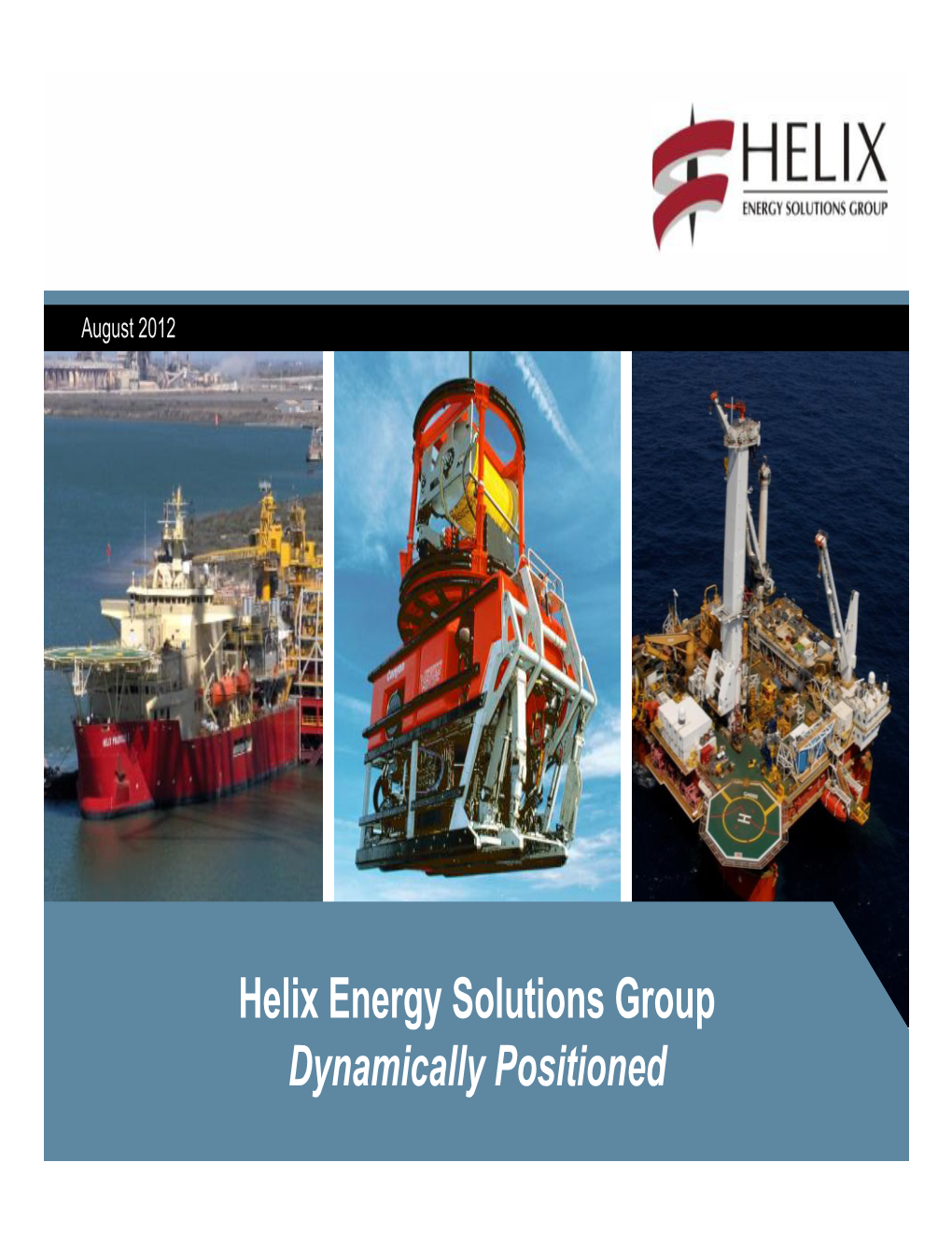 Helix Energy Solutions Group Dynamically Positioned Forward-Looking Statements