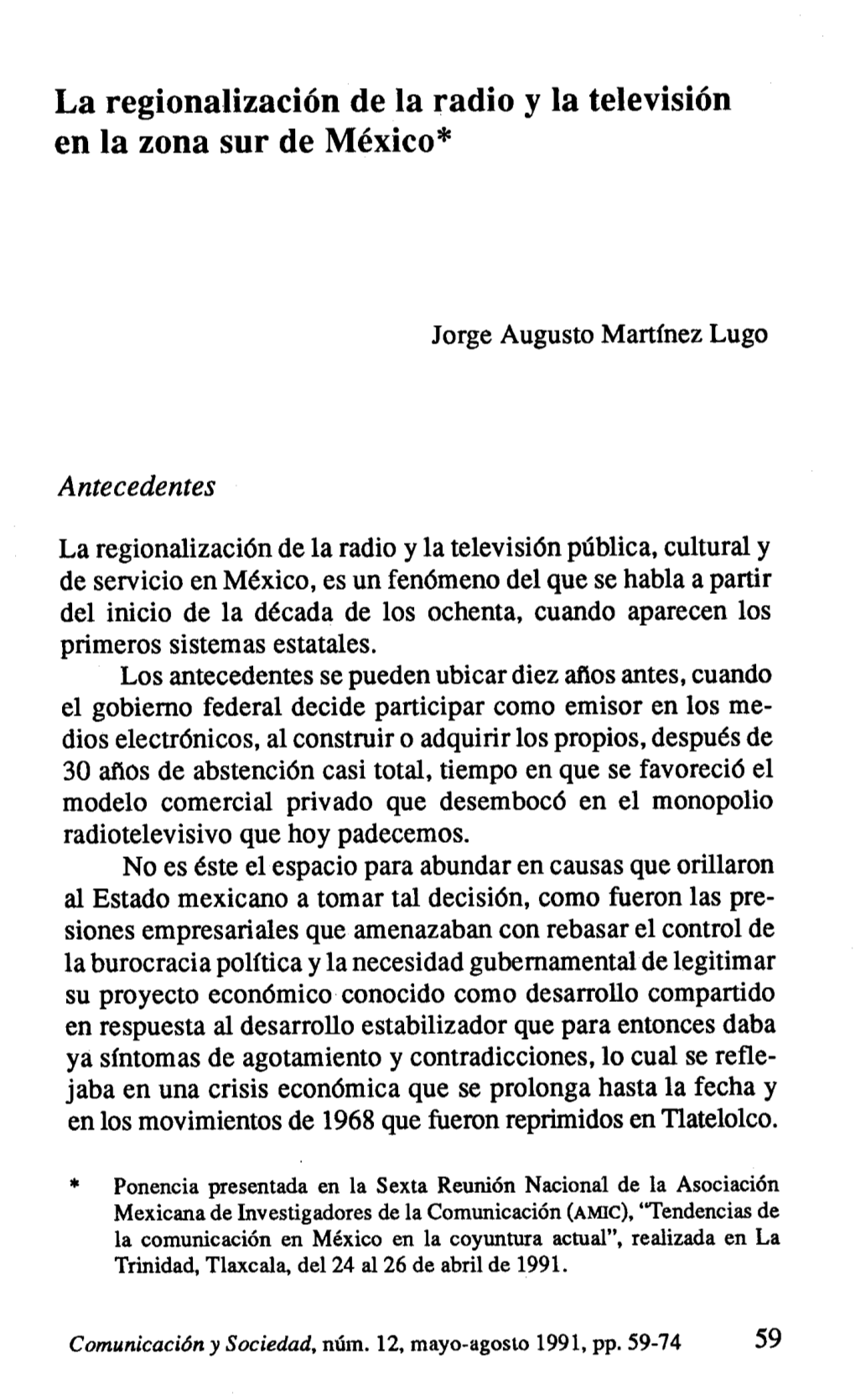 La Regionalización De La Radio Y La Televisión ' En La Zona Sur De México*