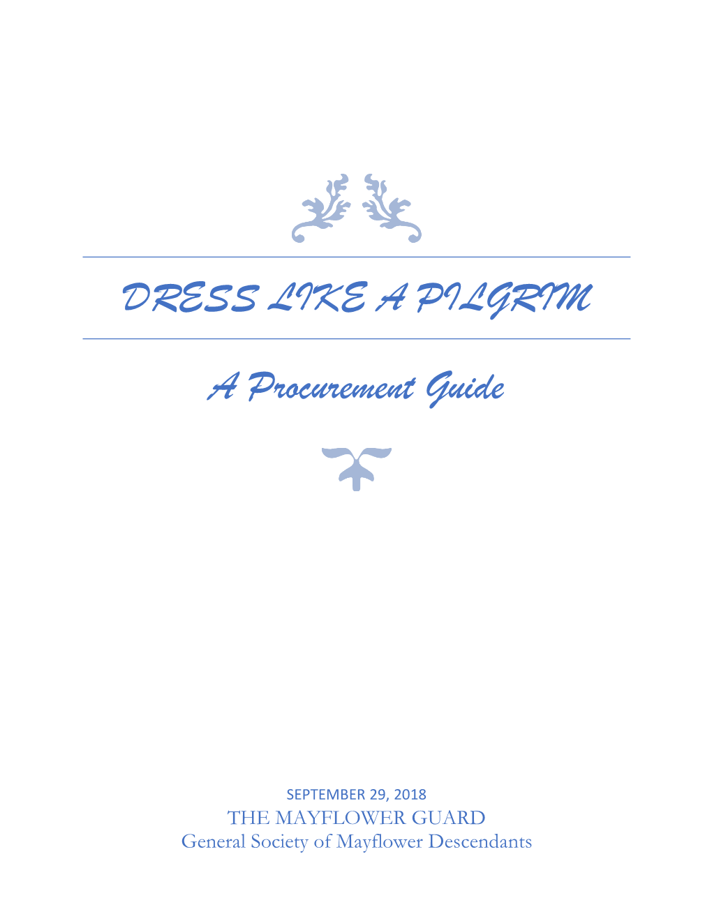 Dress Like a Pilgrim a Procurement Guide by Mayflower Guard