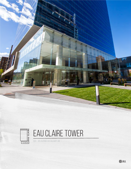 Eau Claire Tower 600 - 3Rd Avenue SW Calgary, AB Welcomewelcome Toto Eaueau Claireclaire Towertower