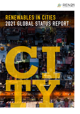 Renewables in Cities 2021 Global Status Report Renewables in Cities • 2021 Global Status Report