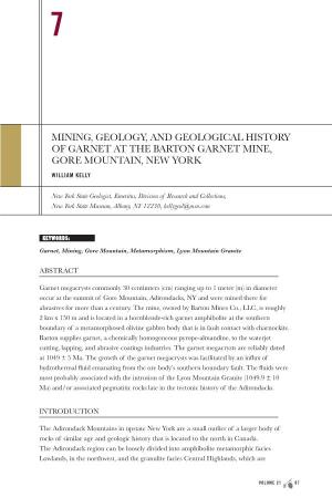 Mining, Geology, and Geological History of Garnet at the Barton Garnet Mine, Gore Mountain, New York William Kelly