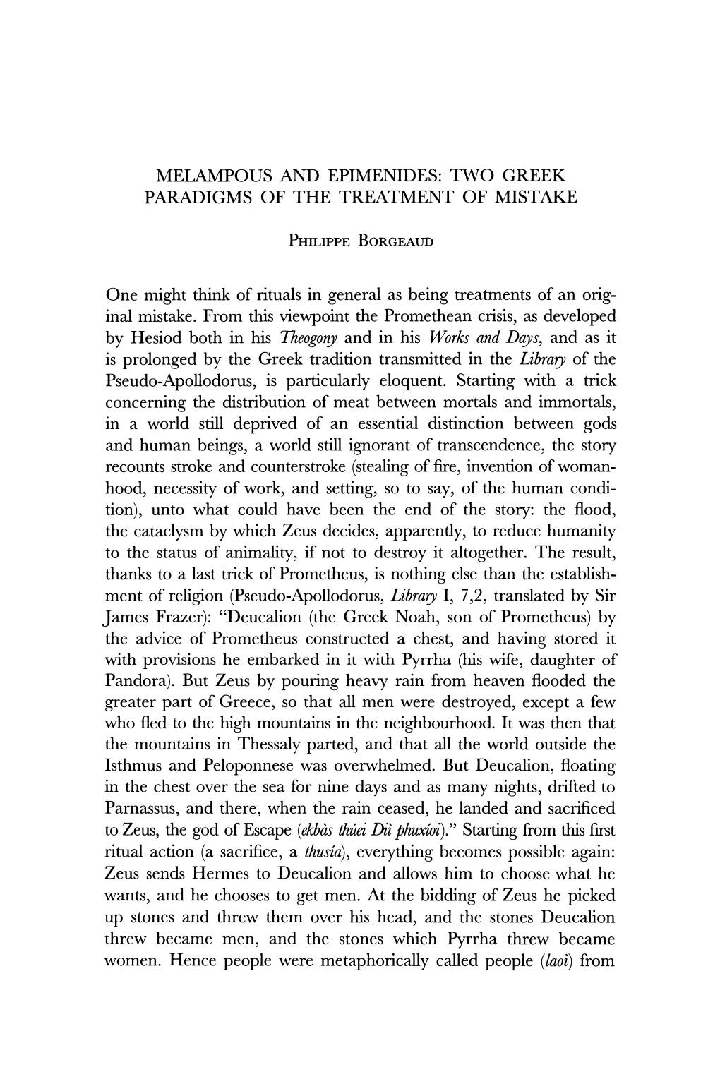 Melampous and EPIMENIDES: TWO GREEK PARADIGMS of the TREATMENT of MISTAKE One Might Think of Rituals in General As Being Treatme