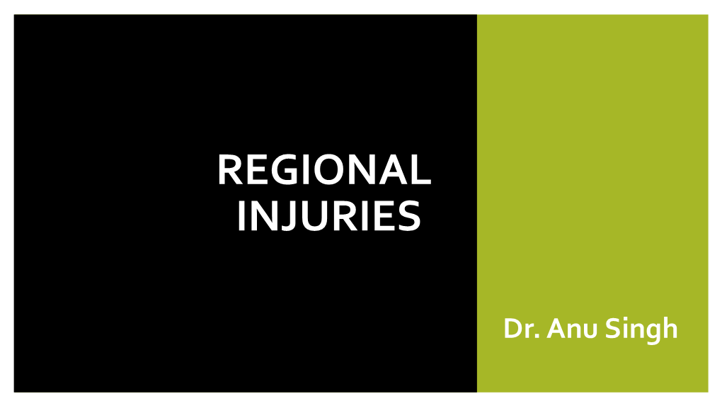 Regional Injuries