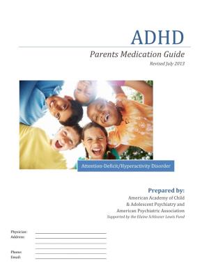 ADHD Parents Medication Guide Revised July 2013