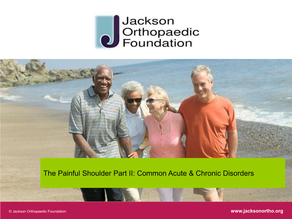 The Painful Shoulder Part II: Common Acute & Chronic Disorders