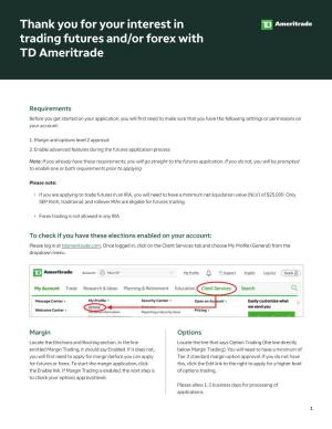 Thank You for Your Interest in Trading Futures And/Or Forex with TD Ameritrade