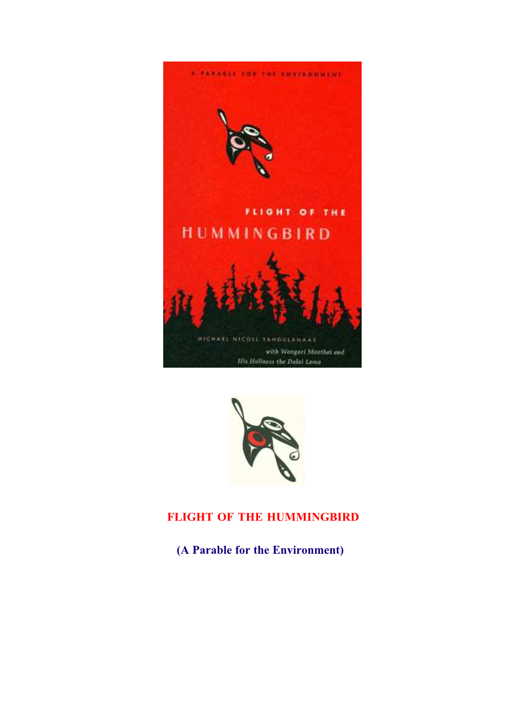 FLIGHT of the HUMMINGBIRD (A Parable for the Environment)