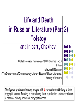 Life and Death in Russian Literature (Part 2) Tolstoy and in Part , Chekhov