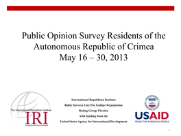 Public Opinion Survey Residents of the Autonomous Republic of Crimea May 16 – 30, 2013