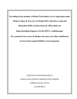Providing of One Number of Diesel Tata Indica Car Or Equivalent Make