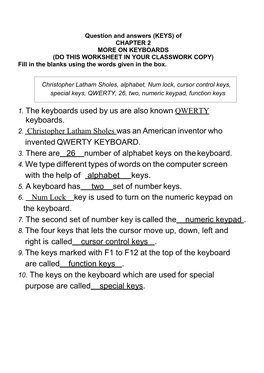 1. the Keyboards Used by Us Are Also Known QWERTY Keyboards. 2