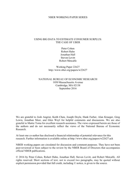 NBER WORKING PAPER SERIES USING BIG DATA to ESTIMATE CONSUMER SURPLUS: the CASE of UBER Peter Cohen Robert Hahn Jonathan Hall St