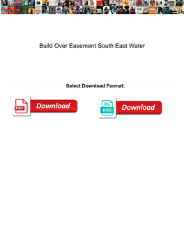 Build Over Easement South East Water