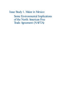 Issue Study 1 Maize in Mexico: Some Environmental Implications of The