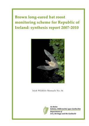 Brown Long-Eared Bat Roost Monitoring Scheme for Republic of Ireland: Synthesis Report 2007-2010