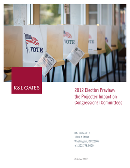 2012 Election Preview: the Projected Impact on Congressional Committees