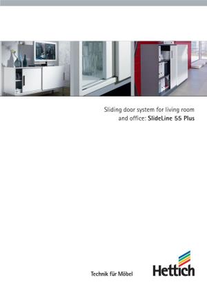 Sliding Door System for Living Room and Office: Slideline 55 Plus Sliding Door Applications Made Easy – Slideline 55 Plus