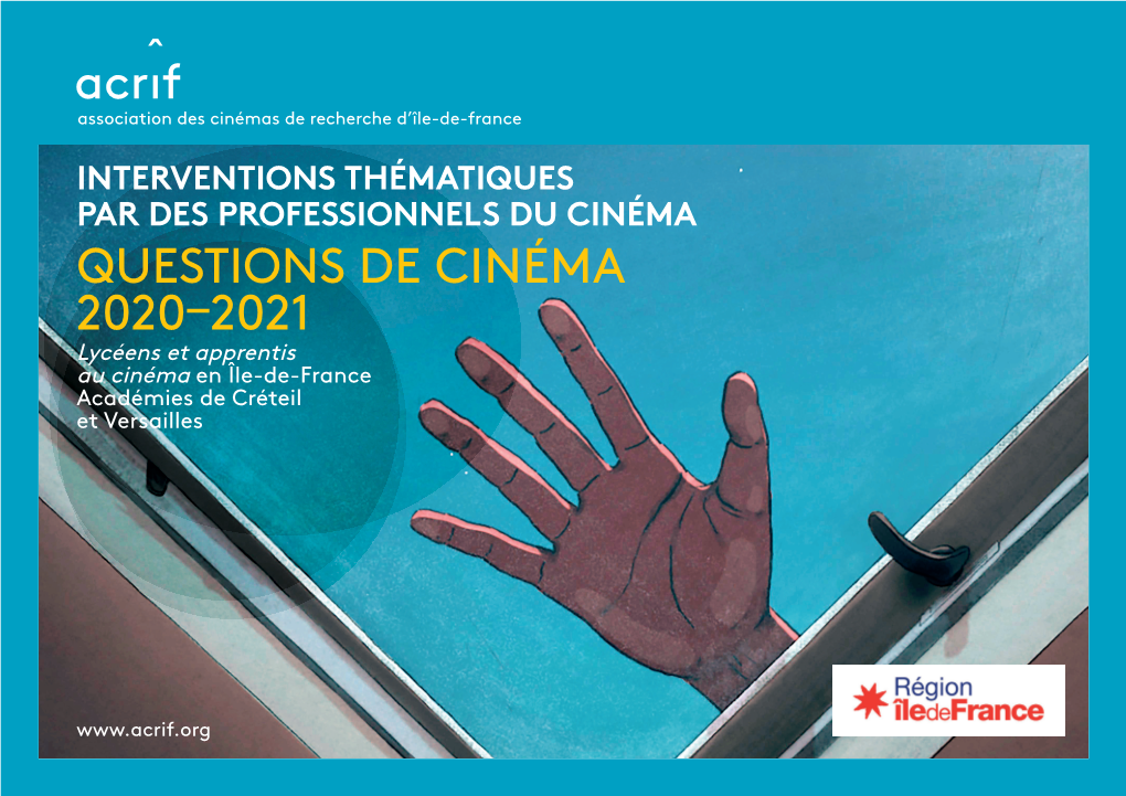 QUESTIONS DE CINÉMA 2020–2021 Lycéens Et Apprentis Au Cinéma En Île-De-France Académies De Créteil Et Versailles