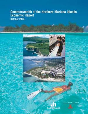 Commonwealth of the Northern Mariana Islands Economic Report October 2003 P ACIFIC OCEAN