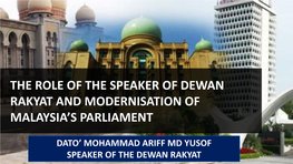 The Role of the Speaker of Dewan Rakyat and Modernisation of Malaysia’S Parliament