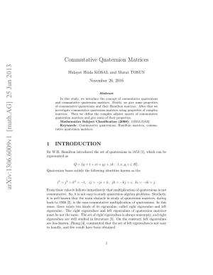 Commutative Quaternion Matrices for Its Applications