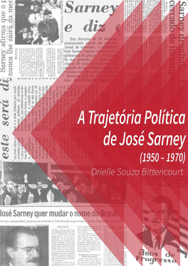 A Trajetória Política De José Sarney (1950-1970)