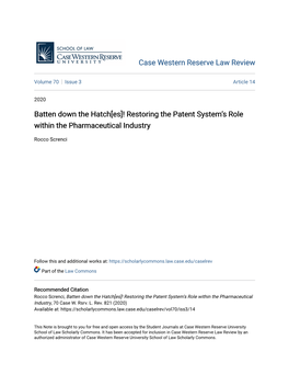 Batten Down the Hatch[Es]! Restoring the Patent System’S Role Within the Pharmaceutical Industry