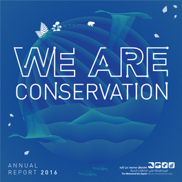 ANNUAL REPORT 2016 the Mohamed Bin Zayed Species Conservation Fund Provides Financial Support to Species Conservation Projects Worldwide
