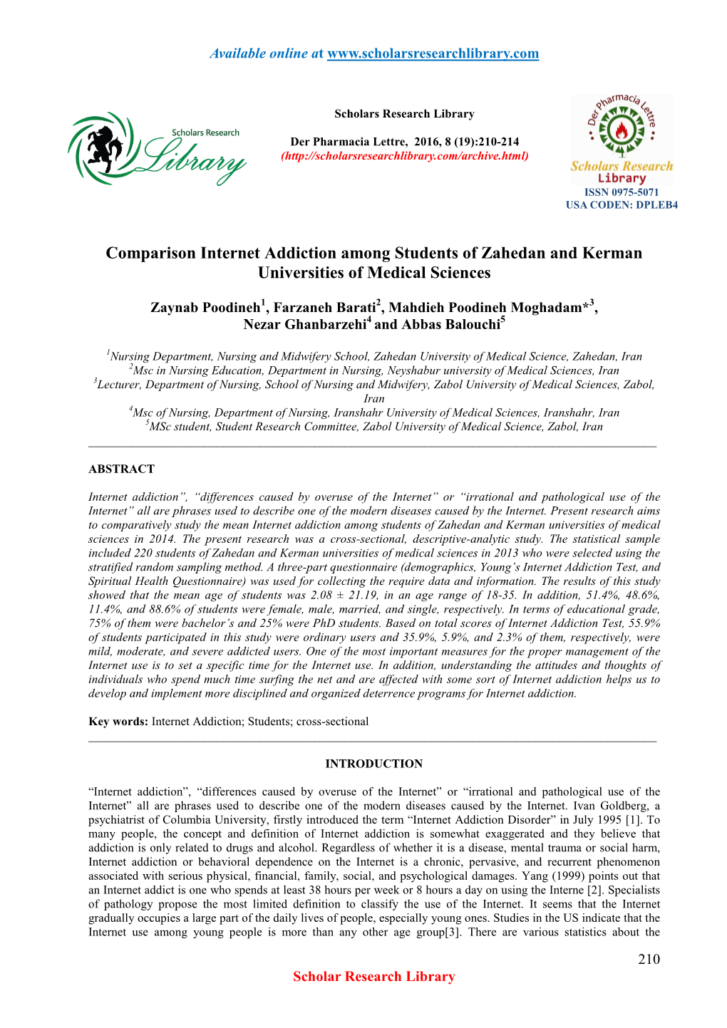 Comparison Internet Addiction Among Students of Zahedan and Kerman Universities of Medical Sciences