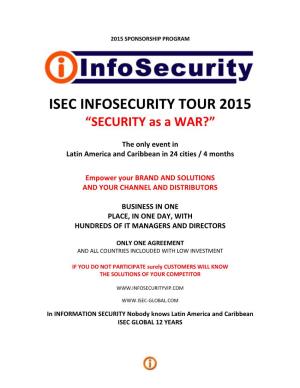 ISEC INFOSECURITY TOUR 2015 “SECURITY As a WAR?”