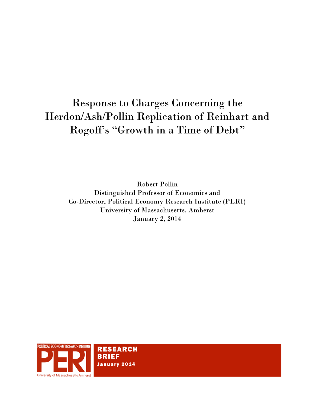 Response to Charges Concerning the Herdon/Ash/Pollin Replication of Reinhart and Rogoff's “Growth in a Time of Debt”