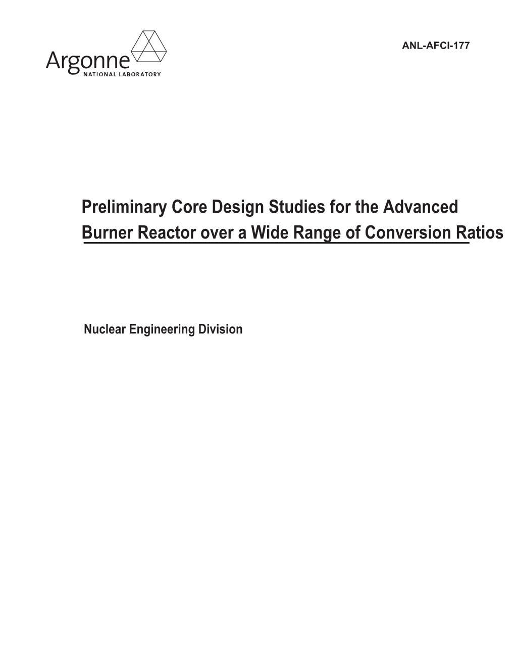 Preliminary Core Design Studies for the Advanced Burner Reactor Over a Wide Range of Conversion Ratios