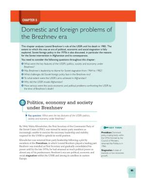 Domestic and Foreign Problems of the Brezhnev Era CHAPTER 5 Domestic and Foreign Problems of the Brezhnev Era