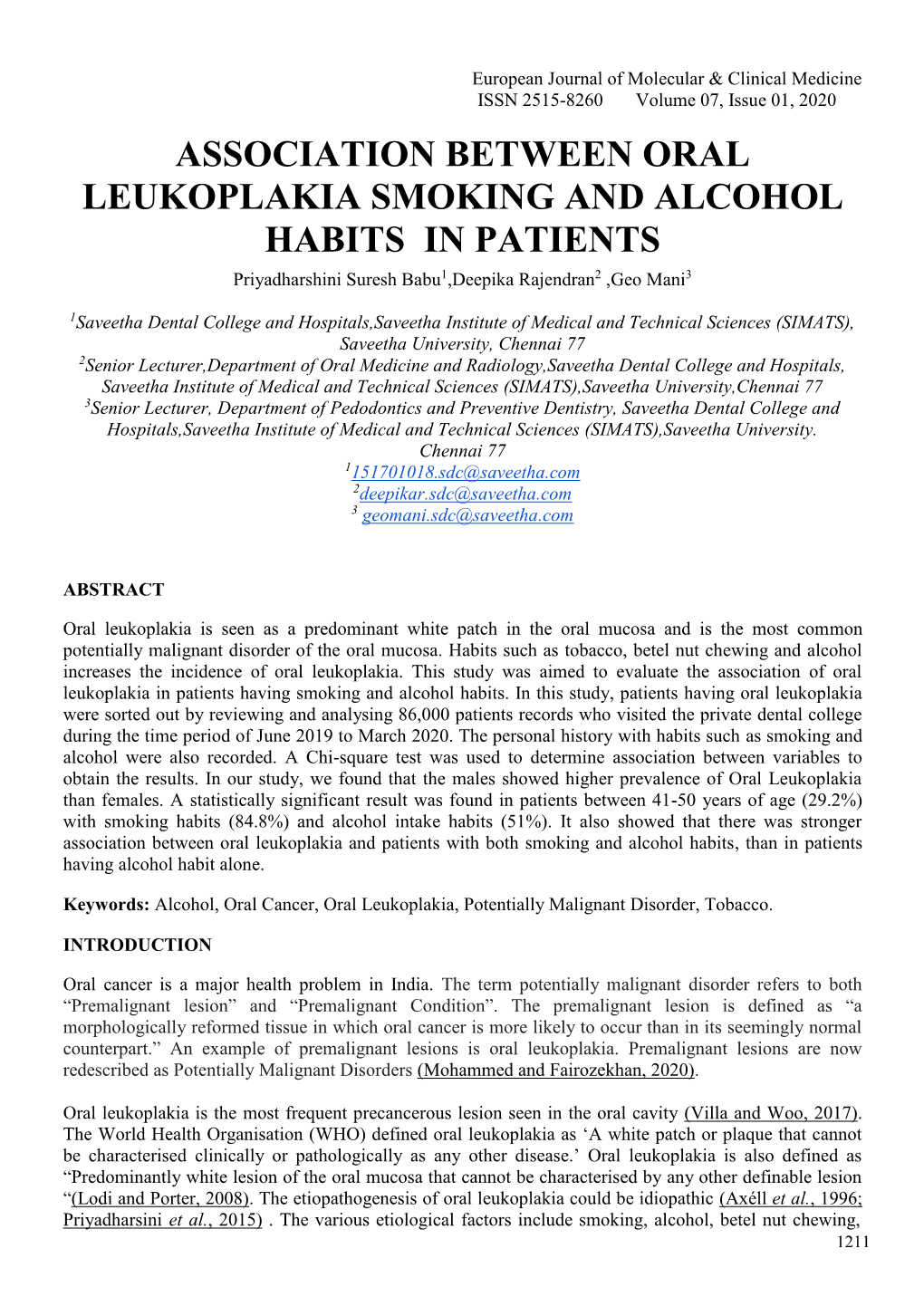 ASSOCIATION BETWEEN ORAL LEUKOPLAKIA SMOKING and ALCOHOL HABITS in PATIENTS Priyadharshini Suresh Babu1,Deepika Rajendran2 ,Geo Mani3