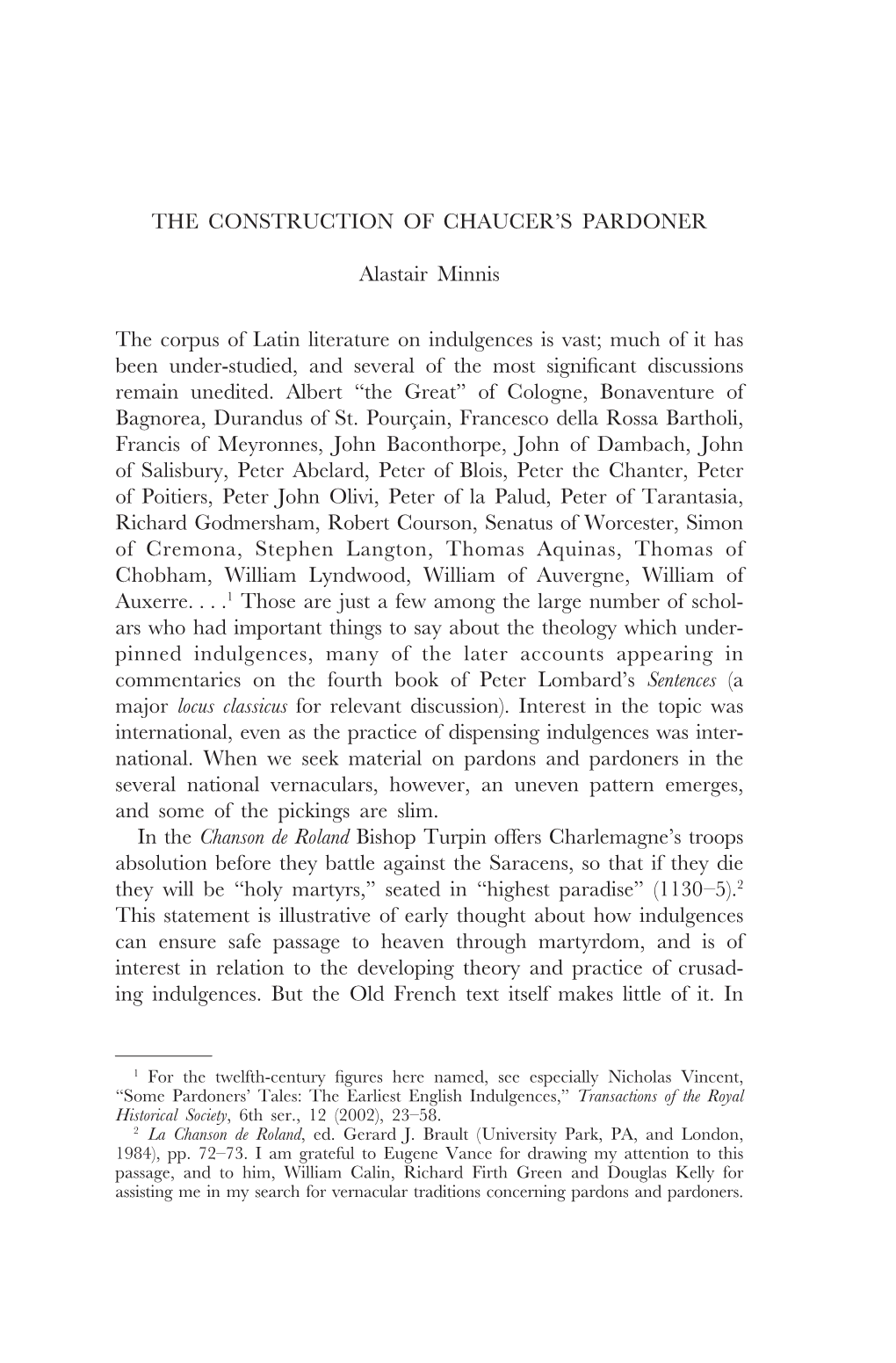 THE CONSTRUCTION of CHAUCER's PARDONER Alastair Minnis the Corpus of Latin Literature on Indulgences Is Vast