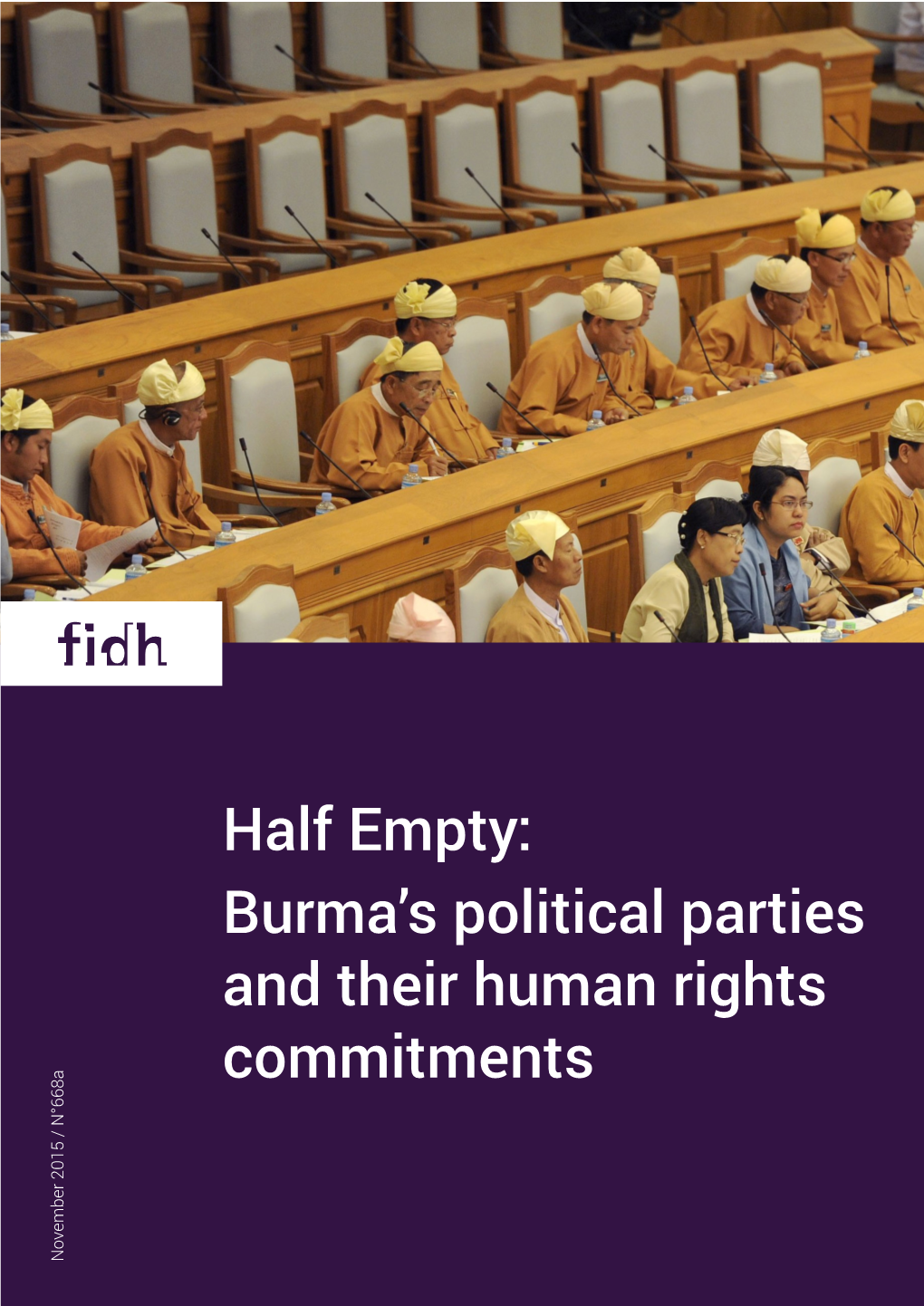 FIDH Report Half Empty: Burma's Political Parties and Their Human Rights Commitments