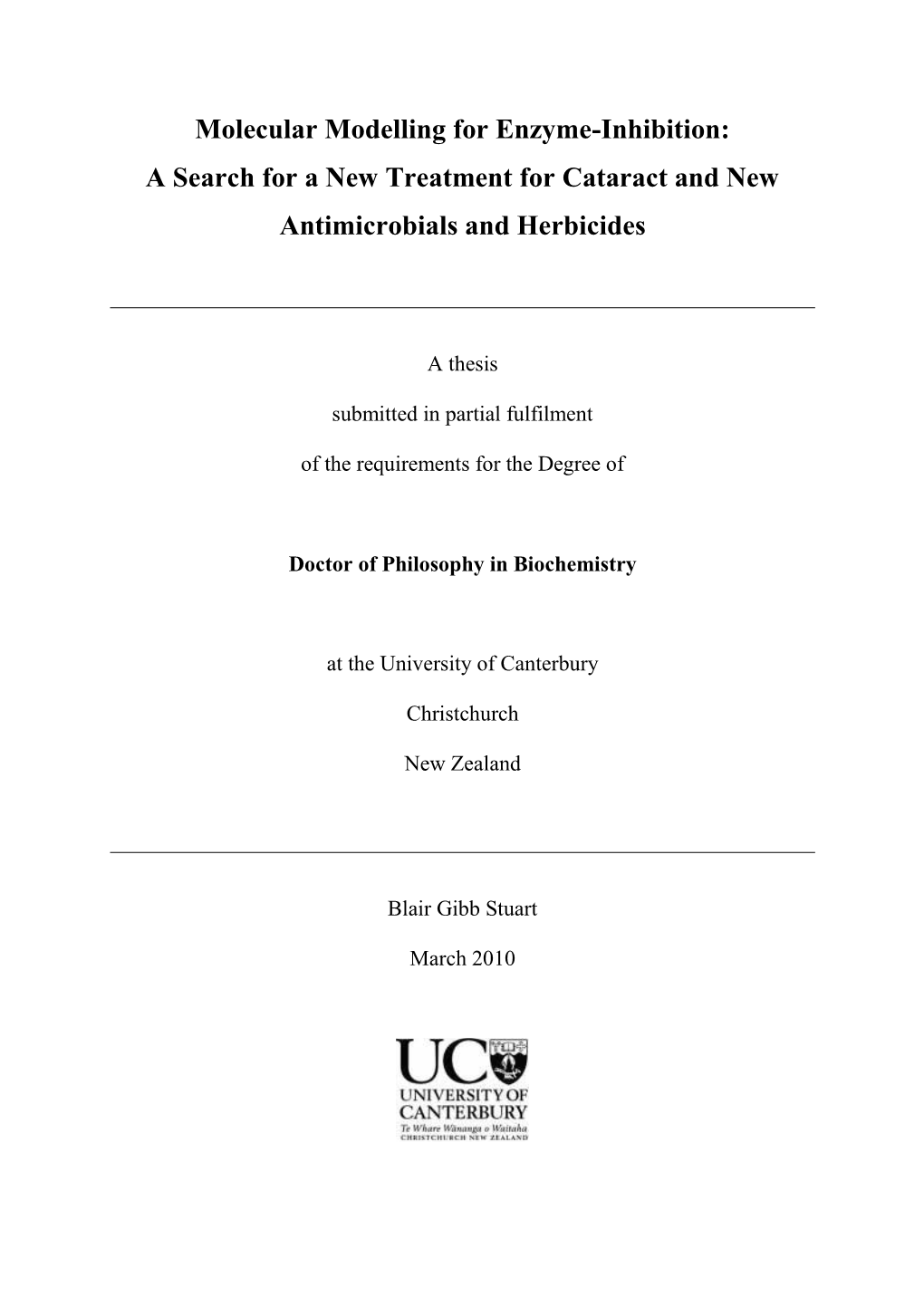 Molecular Modelling for Enzyme-Inhibition: a Search for a New Treatment for Cataract and New Antimicrobials and Herbicides