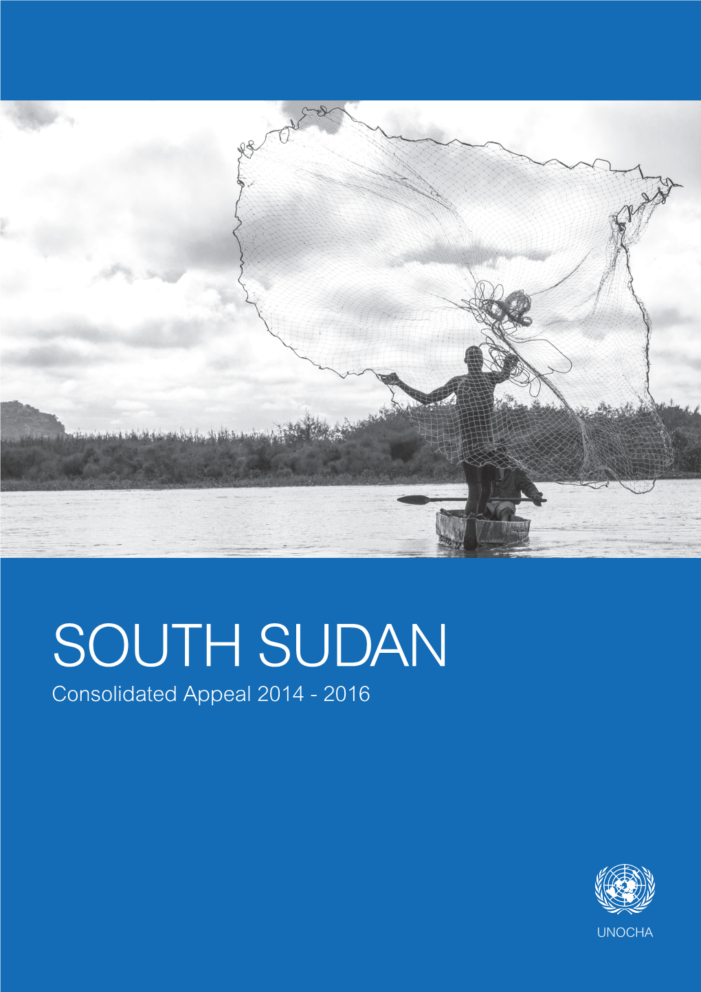 SOUTH SUDAN Consolidated Appeal 2014 - 2016