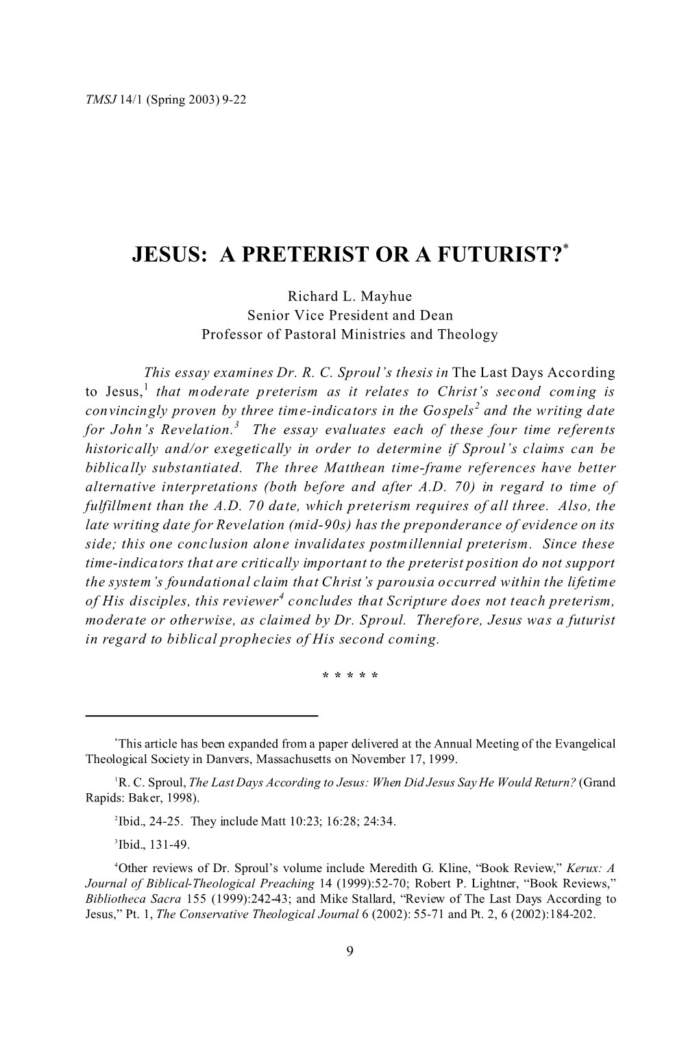 Jesus: a Preterist Or a Futurist?*